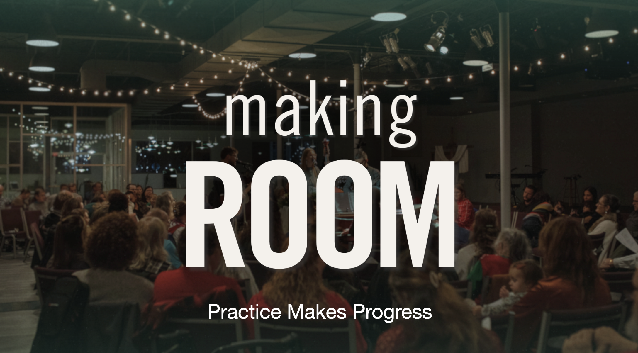 Making Room: Practice Makes Progress